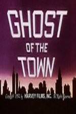 Watch Ghost of the Town Megavideo