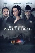 Watch The Minute You Wake up Dead Megavideo