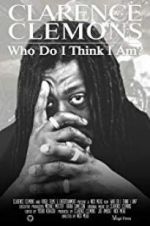 Watch Clarence Clemons: Who Do I Think I Am? Megavideo