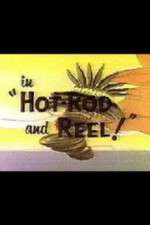 Watch Hot-Rod and Reel! Megavideo