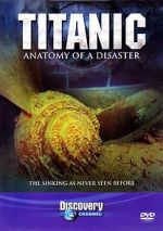 Watch Titanic: Anatomy of a Disaster Megavideo