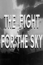 Watch The Fight for the Sky Megavideo