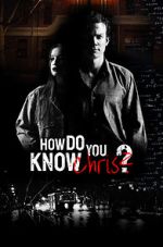 Watch How Do You Know Chris? Megavideo