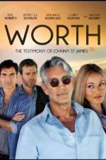 Watch Worth: The Testimony of Johnny St. James Megavideo