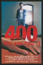 Watch 400 Will Kill You! :) Megavideo