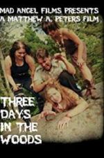 Watch Three Days in the Woods Megavideo
