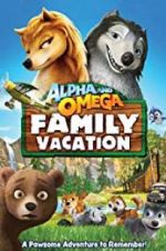 Watch Alpha and Omega 5: Family Vacation Megavideo