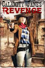 Watch Calamity Janes Revenge Megavideo