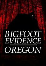 Watch Bigfoot Evidence: Oregon Megavideo