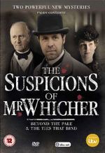 Watch The Suspicions of Mr Whicher: The Ties That Bind Megavideo