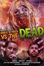 Watch Mike & Fred vs The Dead Megavideo
