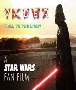 Watch Vader: Pull to the Light (Short 2024) Megavideo