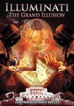 Watch Illuminati: The Grand Illusion Megavideo