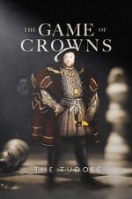 Watch The Game of Crowns: The Tudors Megavideo