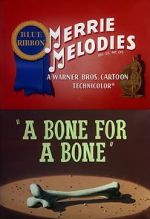 Watch A Bone for a Bone (Short 1951) Megavideo