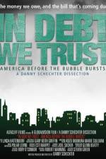 Watch In Debt We Trust Megavideo
