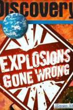 Watch Discovery Channel: Explosions Gone Wrong Megavideo