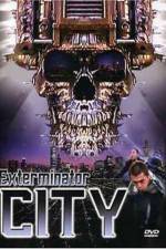 Watch Exterminator City Megavideo