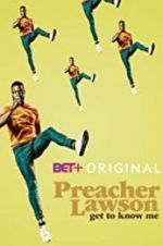 Watch Preacher Lawson: Get to Know Me Megavideo