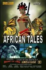 Watch African Tales The Movie - Mark of Uru - Enemy of the Rising Sun - Business and Pleasure Megavideo