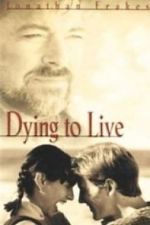 Watch Dying to Live Megavideo