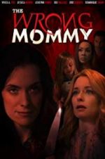 Watch The Wrong Mommy Megavideo