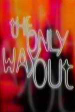 Watch The Only Way Out Megavideo