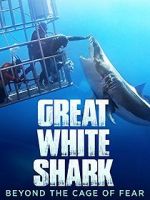 Watch Great White Shark: Beyond the Cage of Fear Megavideo