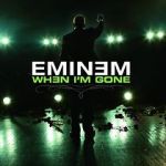Watch Eminem: When I\'m Gone Megavideo