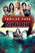 Watch Trailer Park Shark Megavideo