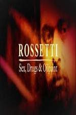 Watch Rossetti: Sex, Drugs and Oil Paint Megavideo