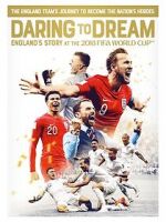 Watch Daring to Dream: England\'s story at the 2018 FIFA World Cup Megavideo