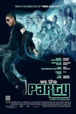 Watch We the Party Megavideo