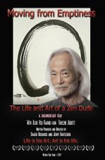 Watch Moving from Emptiness: The Life and Art of a Zen Dude Megavideo