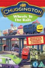 Watch Chuggington - Wheels To The Rails Megavideo