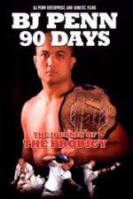 Watch BJ Penn 90 Days - The Journey of the Prodigy Megavideo