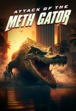 Watch Attack of the Meth Gator Megavideo