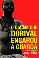 Watch O Dia em Que Dorival Encarou a Guarda (Short 1986) Megavideo