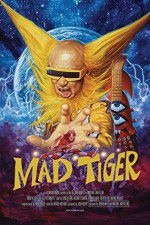 Watch Mad Tiger Megavideo