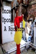 Watch Once Upon a Rooftop Megavideo