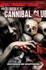 Watch The Bisbee Cannibal Club Megavideo