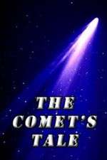 Watch The Comet's Tale Megavideo