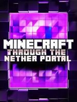 Watch Minecraft: Through the Nether Portal Megavideo