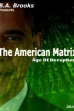 Watch The American Matrix Age of Deception Megavideo