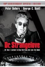 Watch Dr. Strangelove or: How I Learned to Stop Worrying and Love the Bomb Megavideo