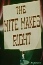 Watch The Mite Makes Right Megavideo