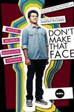 Watch Dont Make That Face by Naveen Richard Megavideo