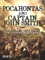 Watch Pocahontas and Captain John Smith - Love and Survival in the New World Megavideo