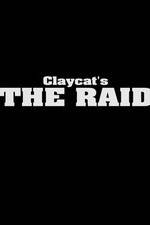 Watch Claycat's the Raid Megavideo