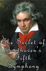 Watch The Secret of Beethoven's Fifth Symphony Megavideo